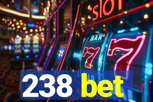 238 bet